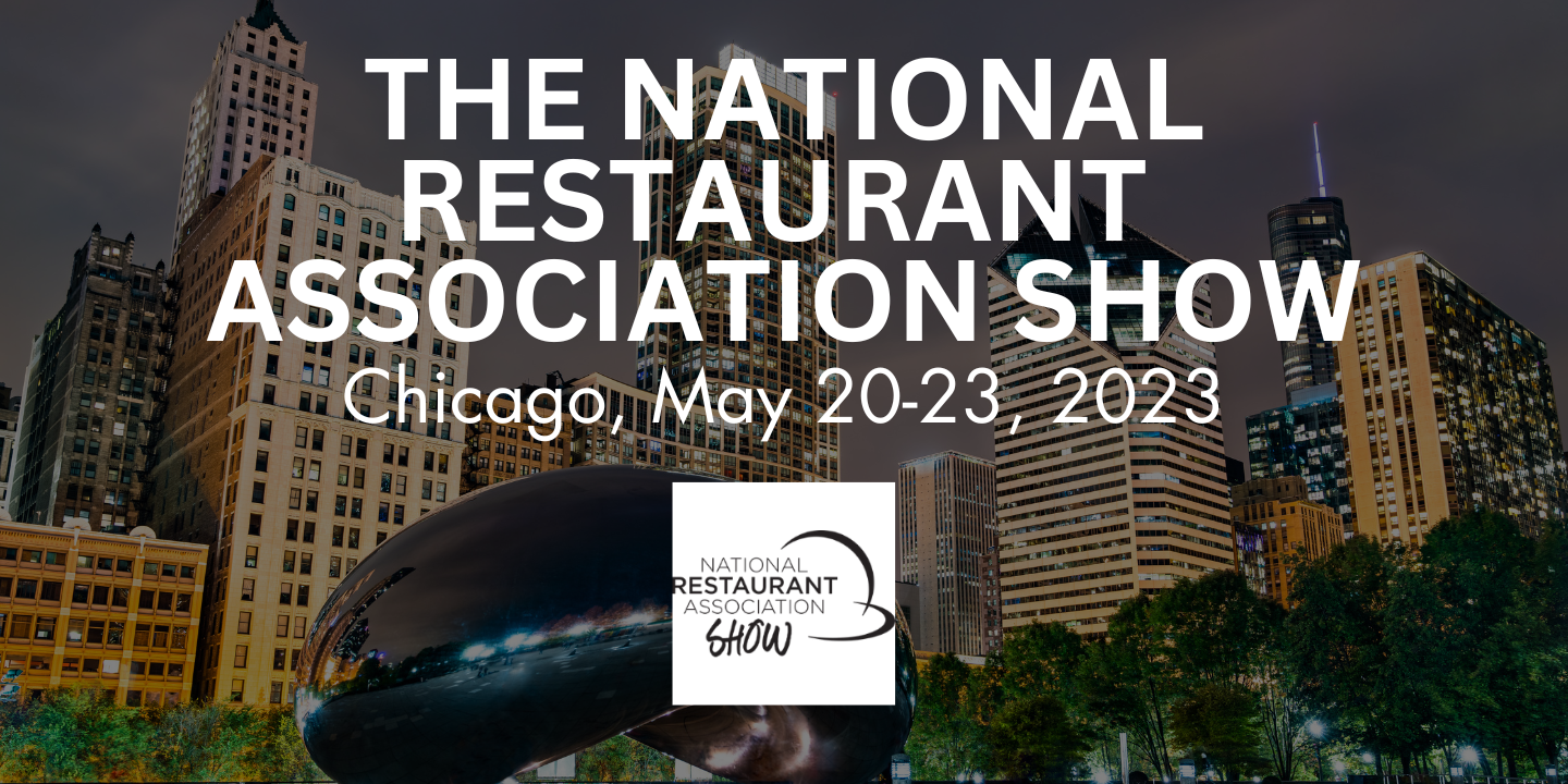 NATIONAL RESTAURANT ASSOCIATION SHOW 2023