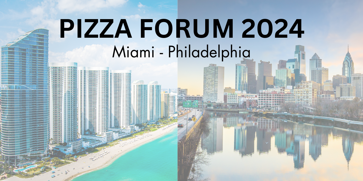 Pizza Forum 2024 - Miami & Philadelphia